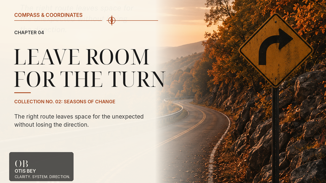 Leave Room for the Turn